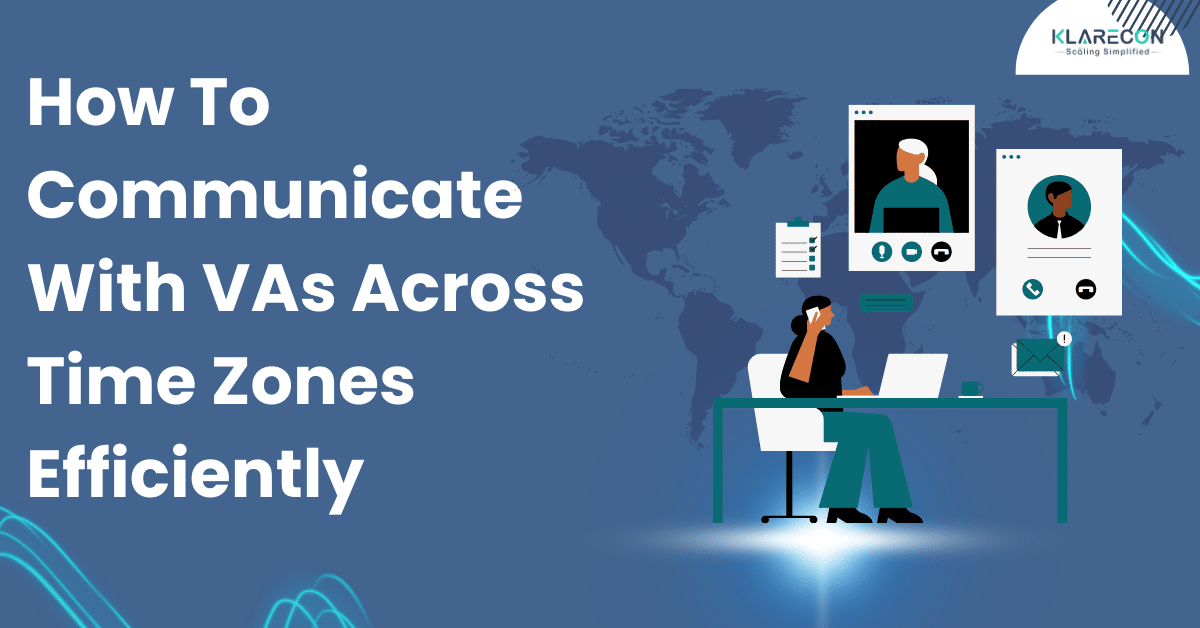 How To Communicate With Virtual Assistants Across Time Zones Efficiently